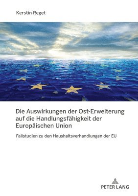 bokomslag Die Auswirkungen der Ost-Erweiterung auf die Handlungsfaehigkeit der Europaeischen Union