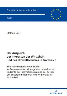 Der Ausgleich der Interessen der Wirtschaft und des Umweltschutzes in Frankreich 1