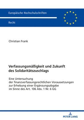 bokomslag Verfassungsmaeßigkeit und Zukunft des Solidaritaetszuschlags