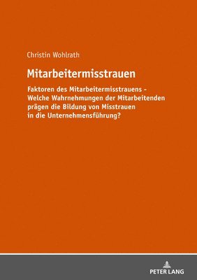 Christin Wohlrath - Mitarbeitermisstrauen, Häftad
