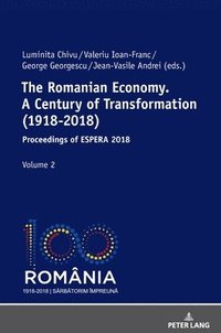bokomslag The Romanian Economy. A Century of Transformation (1918-2018)