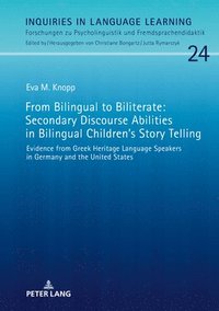 bokomslag From Bilingual to Biliterate: Secondary Discourse Abilities in Bilingual Childrens Story Telling