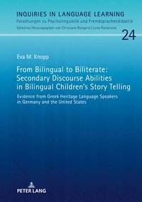 bokomslag From Bilingual to Biliterate: Secondary Discourse Abilities in Bilingual Children's Story Telling