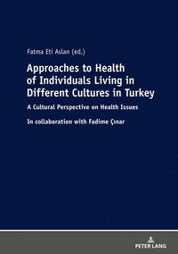 bokomslag Approaches to Health of Individuals Living in Different Cultures in Turkey