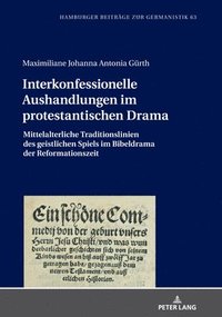 bokomslag Interkonfessionelle Aushandlungen im protestantischen Drama