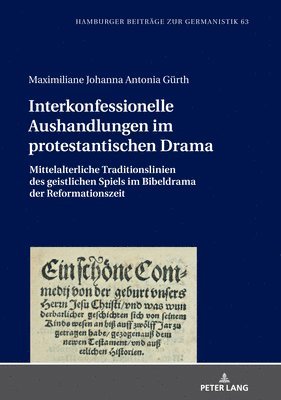 Interkonfessionelle Aushandlungen im protestantischen Drama 1