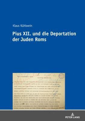 Pius XII. und die Deportation der Juden Roms 1