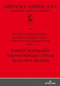 bokomslag Toms Carrasquilla. Nuevas lecturas crticas de su obra literaria