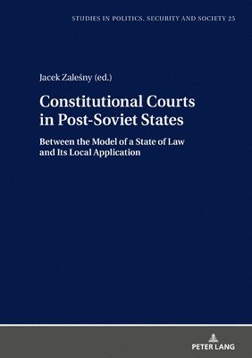 Jacek Zaleśny, Jacek Zalesny, Jacek Zale&#347;ny, Jacek Zale¿ny, Stanislaw Sulowski - Constitutional Courts in Post-Soviet States, Inbunden