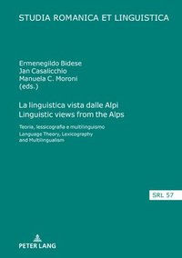 bokomslag La linguistica vista dalle Alpi Linguistic views from the Alps