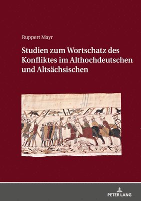 bokomslag Studien Zum Wortschatz Des Konfliktes Im Althochdeutschen Und Altsaechsischen