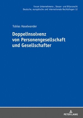 Tobias Haselwander, Oliver Fehrenbacher - Doppelinsolvenz Von Personengesellschaft Und Gesellschafter, Inbunden