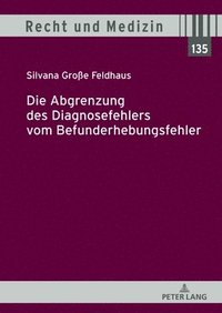 bokomslag Die Abgrenzung Des Diagnosefehlers Vom Befunderhebungsfehler