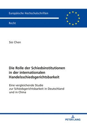 bokomslag Die Rolle der Schiedsinstitutionen in der internationalen Handelsschiedsgerichtsbarkeit