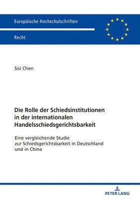 Rolle Der Schiedsinstitutionen in Der Internationalen Handelsschiedsgerichtsbarkeit