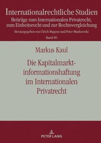 bokomslag Die Kapitalmarktinformationshaftung Im Internationalen Privatrecht