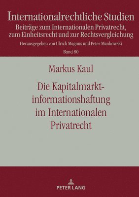 bokomslag Die Kapitalmarktinformationshaftung Im Internationalen Privatrecht