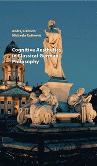 bokomslag Cognitive Aesthetics in Classical German Philosophy