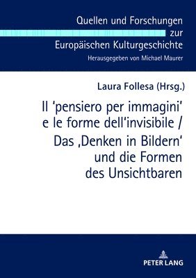 bokomslag Il &#699;pensiero Per Immagini&#700; E Le Forme Dell'invisibile / Das 'Denken in Bildern' Und Die Formen Des Unsichtbaren