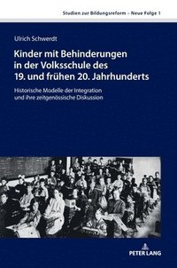 bokomslag Kinder mit Behinderungen in der Volksschule des 19. und fruehen 20. Jahrhunderts