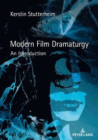 bokomslag Modern Film Dramaturgy
