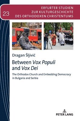 Dragan Šljivić, Dragan Sljivic, Dragan ljivic, Dragan ¿Ljivi¿, Vasilios N. Makrides - Between Vox Populi and Vox Dei, Inbunden