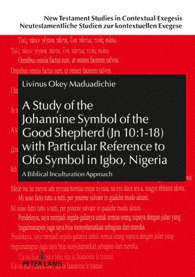 Livinus Maduadichie, Johannes Beutler - Study of the Johannine Symbol of the Good Shepherd (Jn 10:1-18) with Particular Reference to «Ofo» Symbol in Igbo, Nigeria, Inbunden