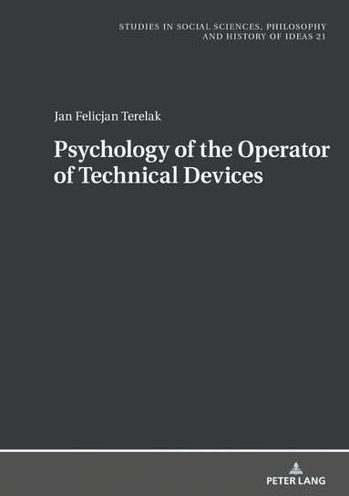 Jan Felicjan Terelak, Boguslaw Paź - Psychology of the Operator of Technical Devices, Inbunden