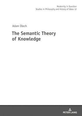 bokomslag The Semantic Theory of Knowledge