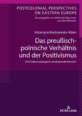 bokomslag Das preuisch-polnische Verhaeltnis und der Positivismus