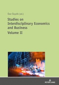 bokomslag Studies on Interdisciplinary Economics and Business - Volume II