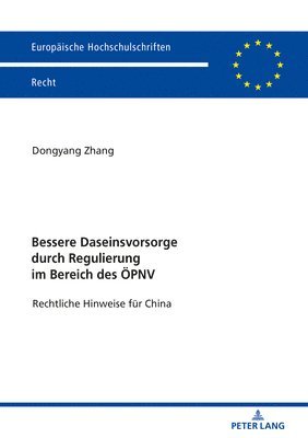 Bessere Daseinsvorsorge durch Regulierung im Bereich des OePNV 1