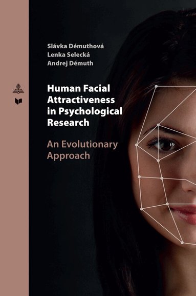 Slávka Démuthová, Lenka Selecká, Andrej Démuth, Veda - Human Facial Attractiveness in Psychological Research, Häftad