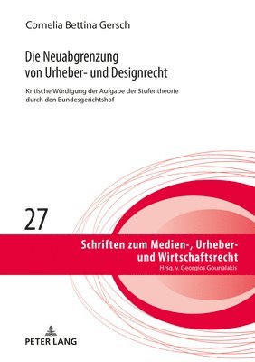 bokomslag Die Neuabgrenzung von Urheber- und Designrecht