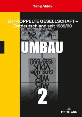 Yana Milev - Entkoppelte Gesellschaft - Ostdeutschland seit 1989/90, Inbunden