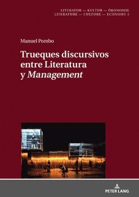 bokomslag Trueques Discursivos Entre Literatura Y «Management»