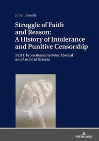 bokomslag Struggle of Faith and Reason: A History of Intolerance and Punitive Censorship