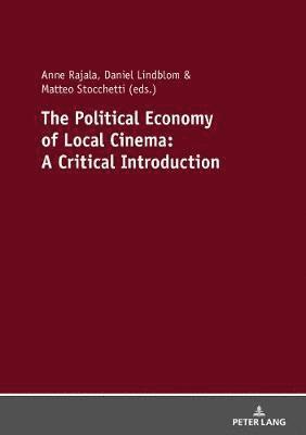 bokomslag Political Economy of Local Cinema: A Critical Introduction