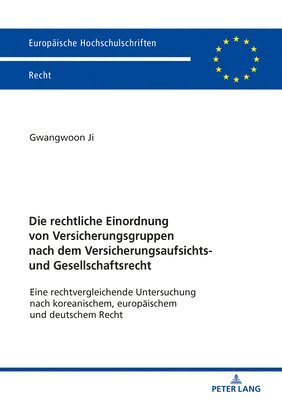 Die Rechtliche Einordnung Von Versicherungsgruppen Nach Dem Versicherungsaufsichts- Und Gesellschaftsrecht 1