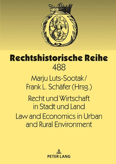 Marju Luts-Sootak, Frank L. Schäfer - Recht und Wirtschaft in Stadt und Land Law and Economics in Urban and Rural Environment, Inbunden