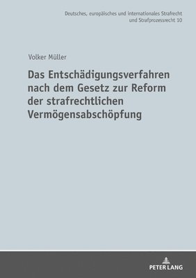 Volker Müller, Volker Muller - Entschaedigungsverfahren Nach Dem Gesetz Zur Reform Der Strafrechtlichen Vermoegensabschoepfung, Inbunden