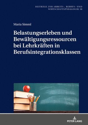 bokomslag Belastungserleben Und Bewaeltigungsressourcen Bei Lehrkraeften in Berufsintegrationsklassen