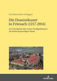 bokomslag Die Dominikaner in Friesach (1217-2014)