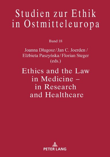Joanna Długosz, Jan C. Joerden, Elżbieta Paszyńska, Florian Steger - Ethics and the Law in Medicine – in Research and Healthcare, Inbunden