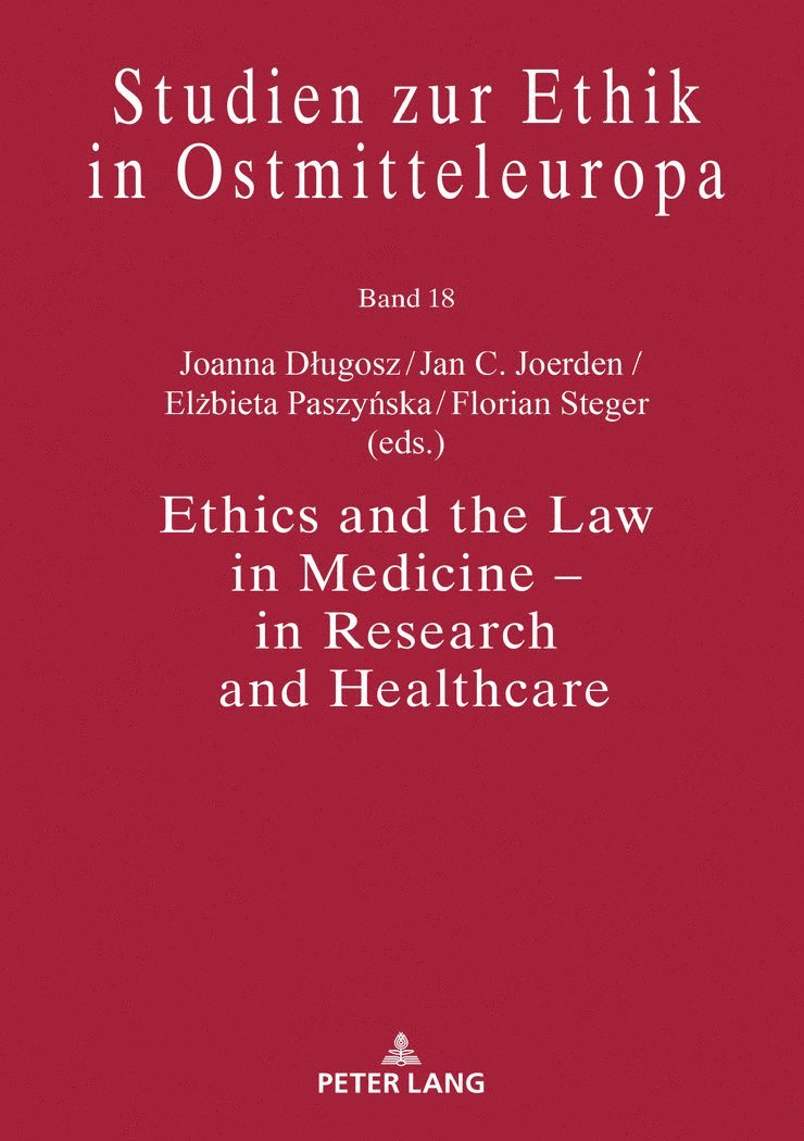 Ethics and the Law in Medicine – in Research and Healthcare