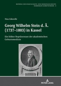 bokomslag Georg Wilhelm Stein D. Ae. (1737-1803) in Kassel