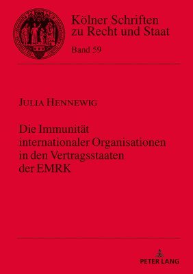 Die Immunitaet Internationaler Organisationen in Den Vertragsstaaten Der Emrk 1