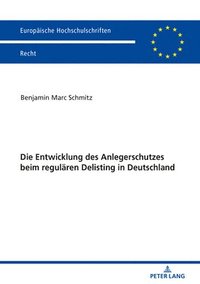bokomslag Die Entwicklung des Anlegerschutzes beim regulären Delisting in Deutschland