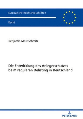 Die Entwicklung des Anlegerschutzes beim regulaeren Delisting in Deutschland 1