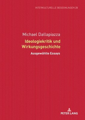 Michael Dallapiazza, Michael Dallapiazza - Ideologiekritik Und Wirkungsgeschichte, Inbunden